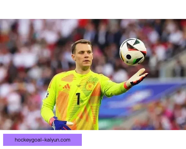 诺伊尔扑救能力持续提升，本赛季表现稳健